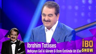 İbrahim Tatlıses'den muhteşem yorumlar, ''Bahçeye Gel Ki Görem'' ve ''Dam Üstünde Un Eler'' Resimi