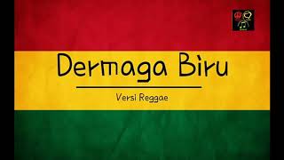 Dermaga Biru version Ska Reggae LIRIK