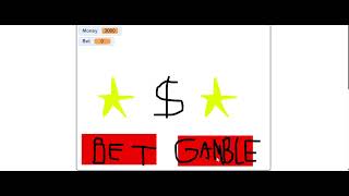I MADE GAMBLING IN SCRATCH! (does not come with evading taxes)