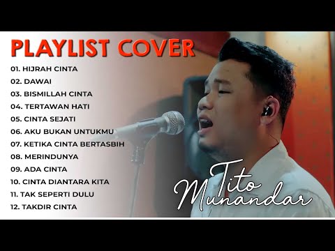 TITO MUNANDAR (COVER) - CINTA DIANTARA KITA - TAKDIR CINTA - DAWAI || LAGU POP TERPOPULER 2024