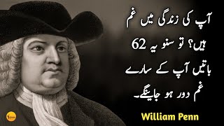 William penn 62 purani batain ju ap k sare gham dour kar degi