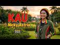 KAU - Nicky Astria | Reggae Ska Version 🎶 Santai Tapi Bikin Rindu 🌴