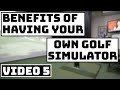 Benefits of Having Your Own Home Golf Simulator Video 5 - Fantastic Entertainment Value