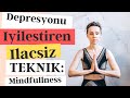 Depresyon Tedavisinde Cigir Acan İlaca Alternatif Method: Mindfullness