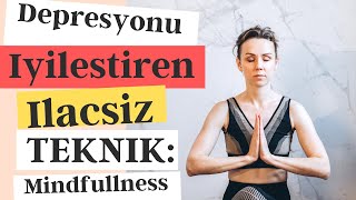 Depresyon Tedavisinde Cigir Acan İlaca Alternatif Method Mindfullness