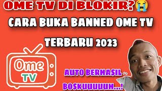 Cara Buka Banned Ome TV Terbaru 2023 | Tanpa VPN Dan 100% Work