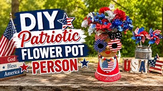 DIY Patriotic Flower Pot Person | Easy Dollar Tree 4th of July Craft