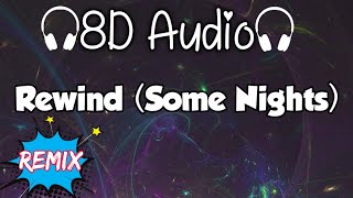 Neon One - Rewind (Some Nights) Remix | 8D Audio #8dsongs #8dmusic #8daudio