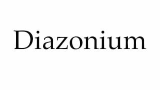 How to Pronounce Diazonium