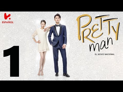 SUB ESPAÑOL | PRETTY MAN, El Novio Nacional.  Episodio1 (Dylan Xiong, Sierra Li)