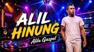 Alil Hinung 🎶 Dj hadi Remix