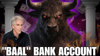 Jeffrey Epstein's Mysterious "BAAL" Bank Account EXPOSED