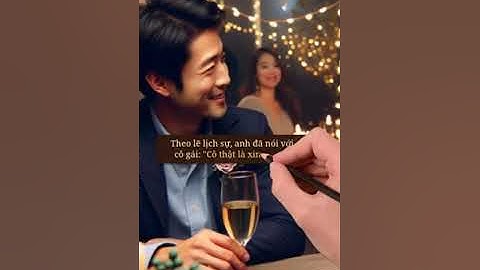 Những người cao thủ trong giao tiếp, cách ứng xử khéo léo như thế nào.