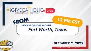 #iGiveCatholic 2025 LIVE from FORT WORTH! (12PM CST)