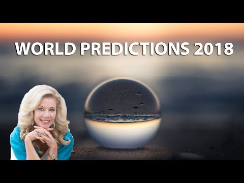 World Predictions 2018: Detailed Analysis Month By Month