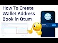 How To Create Wallet Address Book in Qtum Core | Qtum Wallet