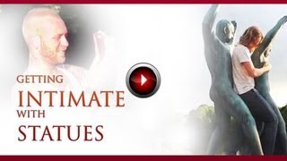 Getting Intimate With Statues