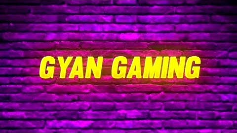 GYAN GAMING INTRO