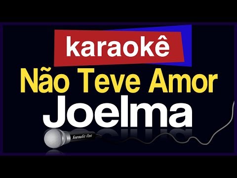 Video thumbnail for Karaokê - Não Teve Amor - Joelma 🎤