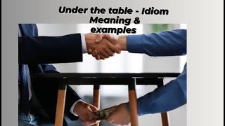 Under the table idiom, meaning and examples| New words and idioms daily| Learn English vocabulary