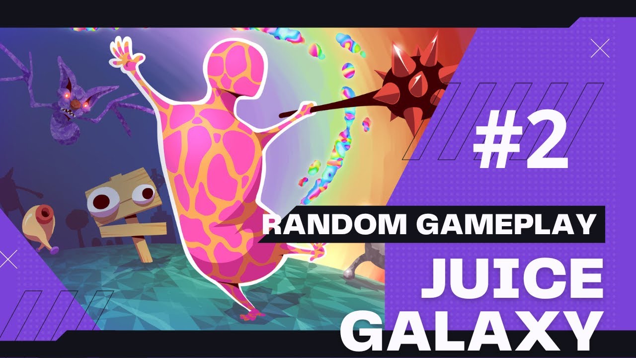 Juice Galaxy part 2 YouTube