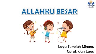 ALLAHKU BESAR| Lagu Sekolah Minggu |Lirik dan Gerakan