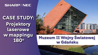 #Mapping w Muzeum II Wojny Światowej - case study Sharp/NEC