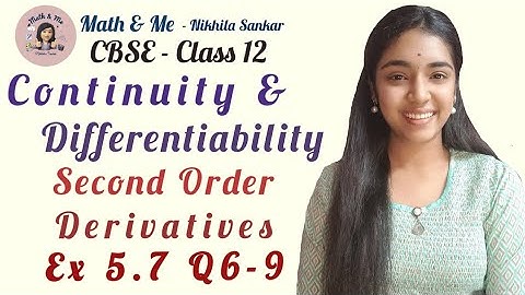 Class12 Ex 5.7 Q6-9 Second Order Derivatives Continuity & Differentiability#mathematics #cbse #ncert