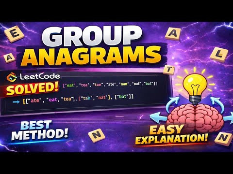 Group Anagrams | LeetCode Solution Explained with Best & Easy Approach