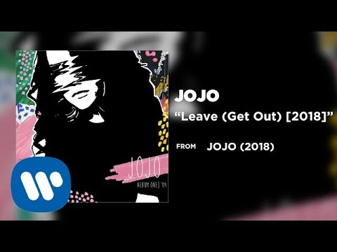 JoJo - Leave (Get Out) (2018) [Official Audio]