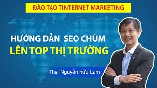 Kỹ thuật SEO chùm TOP Thị trường, Học SEO chùm, Đào tạo SEO
