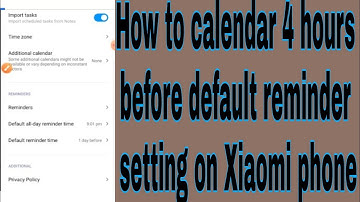 How to calendar 4 hours before default reminder setting on Xiaomi phone