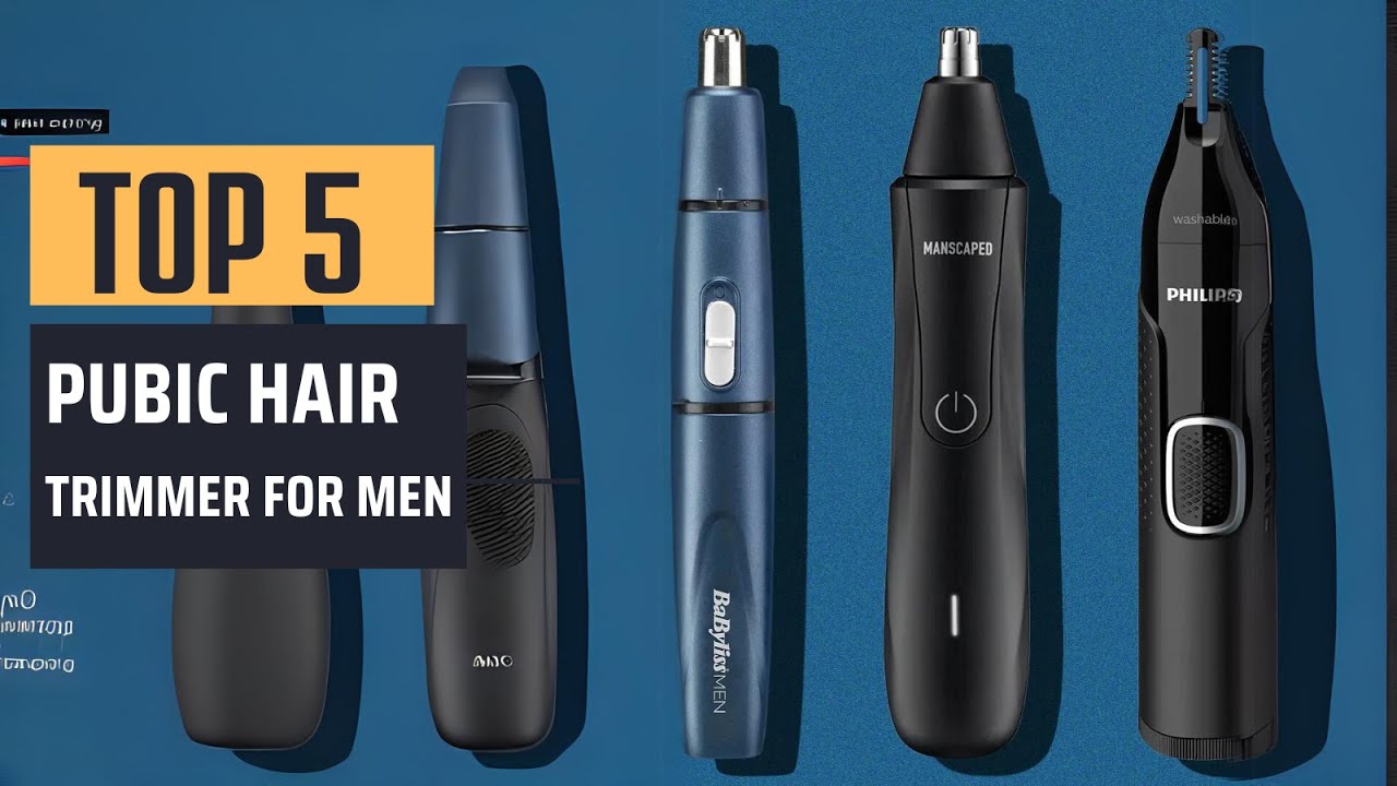 BEST Pubic Hair Trimmer For Men [2025] - Top 5 Picks