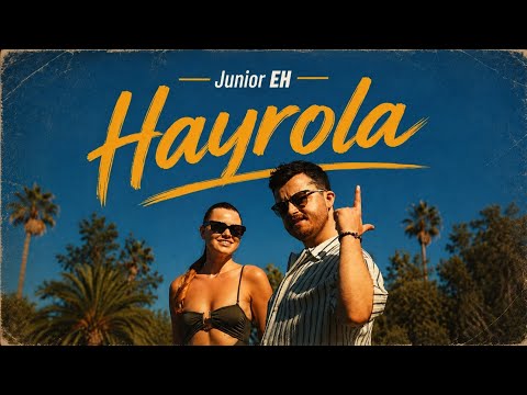 Junior EH - HAYROLA (Official Video)