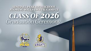 SENTINEL PEAK HIGH SCHOOL 2026 - WINTER GRADUATION CEREMONY