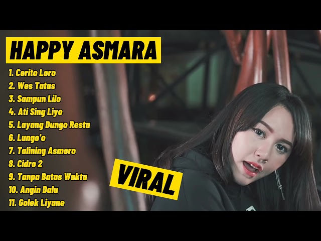 KUMPULAN LAGU HAPPY ASMARA TERBARU 2021- cerito loro-wes tatas-cidro 2 class=