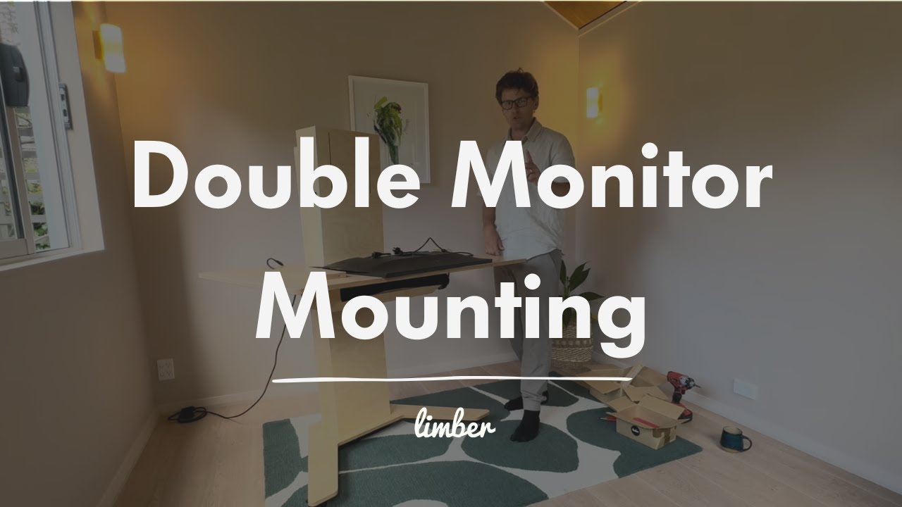 Double Monitor Mounting: Limber Desk