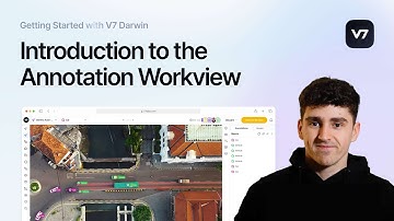 Getting Started with V7 Darwin | Introduction to the Annotation Workview