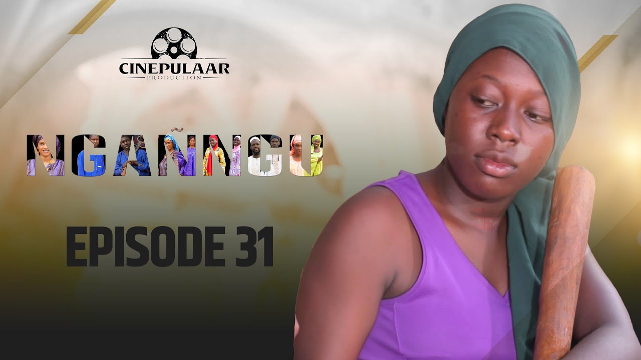 Serie   NGANNGU  Saison 01   episode 31