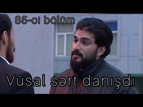 Vicdan Haqqı - Vüsal və Toğrulun mübahisəsi (85-ci bölüm)