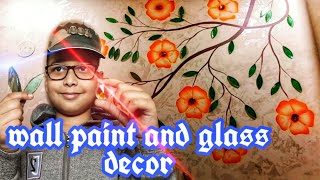 Wall paint and glass decor Nazim Rajput