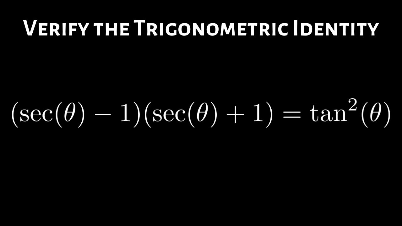 Verify The Trigonometric Identity sec theta 1 sec theta 1 verify-the-trigonometric-identity-sec-theta-1-sec-theta-1