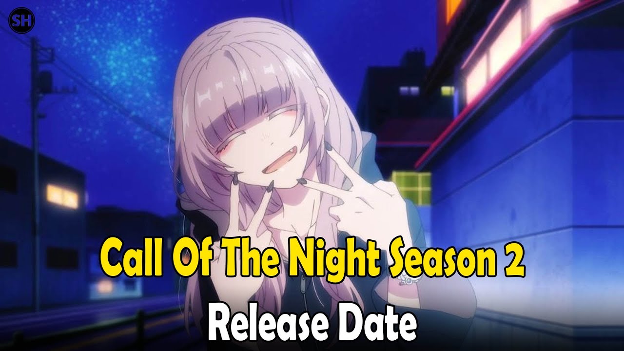 Call Of The Night Season 2 Release Date - YouTube