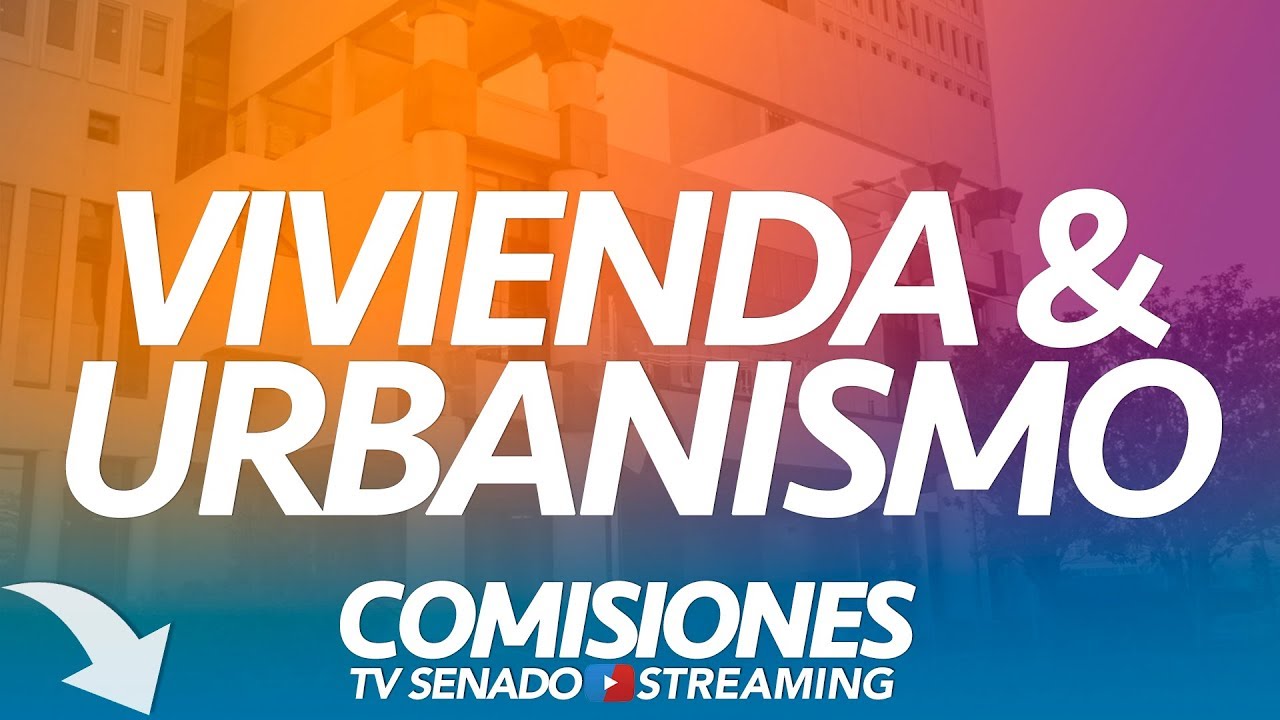 Comisión de Vivienda y Urbanismo - 22 de Enero 2019