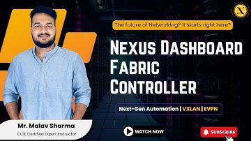 Cisco NDFC Explained | VXLAN EVPN Fabric Automation by Mr. Malav Sharma| Nitiz Sharma Global Tech