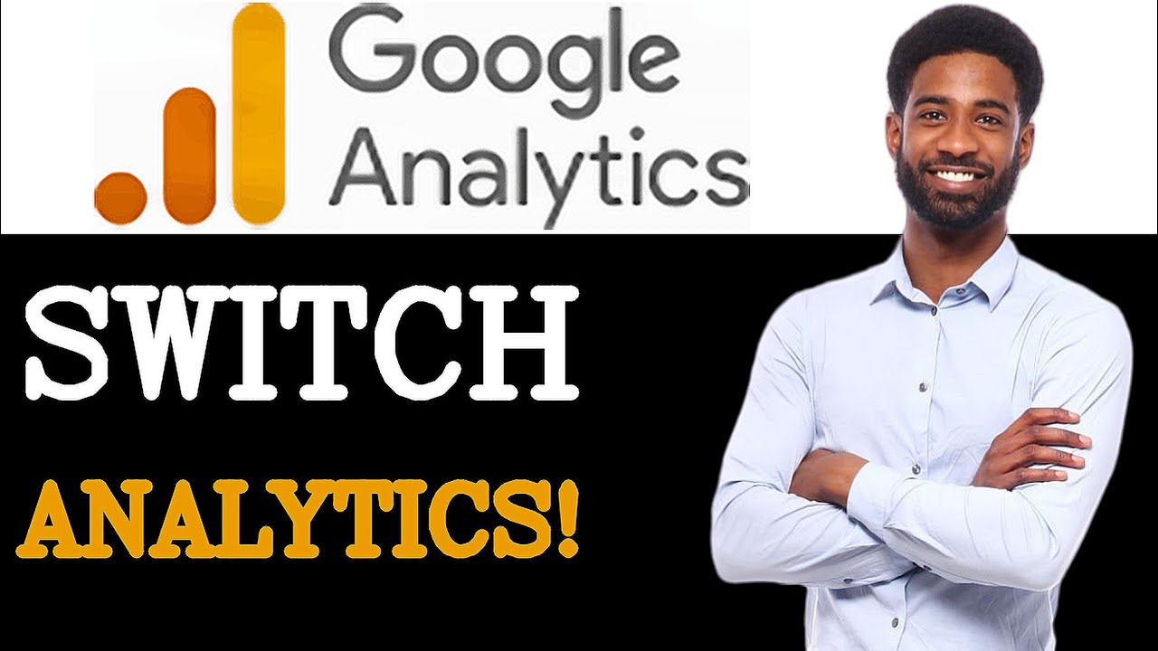 How To Switch From Universal Analytics To Google Analytics View (2025)