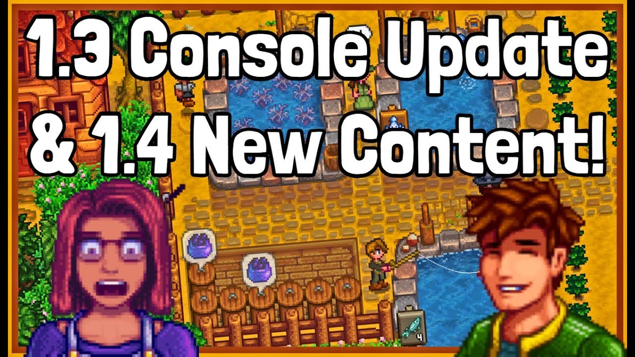 stardew valley 1.3 มีอะไรใหม่  New Update  Stardew Valley 1.3 Console Update NEWS \u0026 Exclusive 1.4 Content!