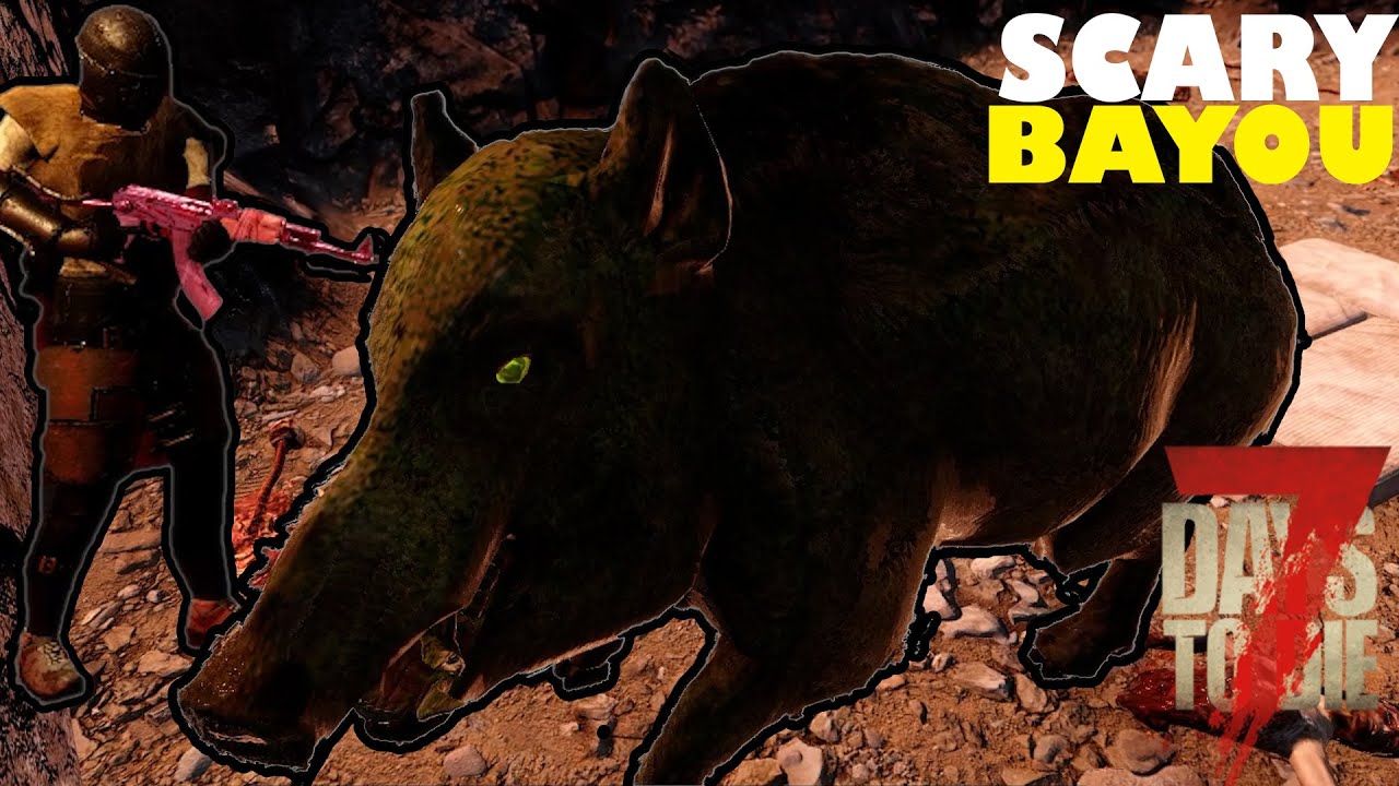 I Killed THE WORLDS BIGGEST PIG at BOB'S BOARS / Scary Bayou / 7 DAYS TO DIE / Alpha-19 /