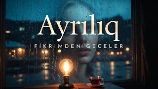 Ayrilik Fikrimden Geceler Ciğer Bırakan Azeri Ağıtı