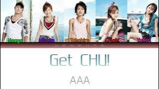 AAA (トリプル・エー) - Get CHU! (Get チュー!) (Color Coded Kan / Rom / Eng lyrics)